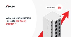 Why Do Construction Projects Go Over Budget?