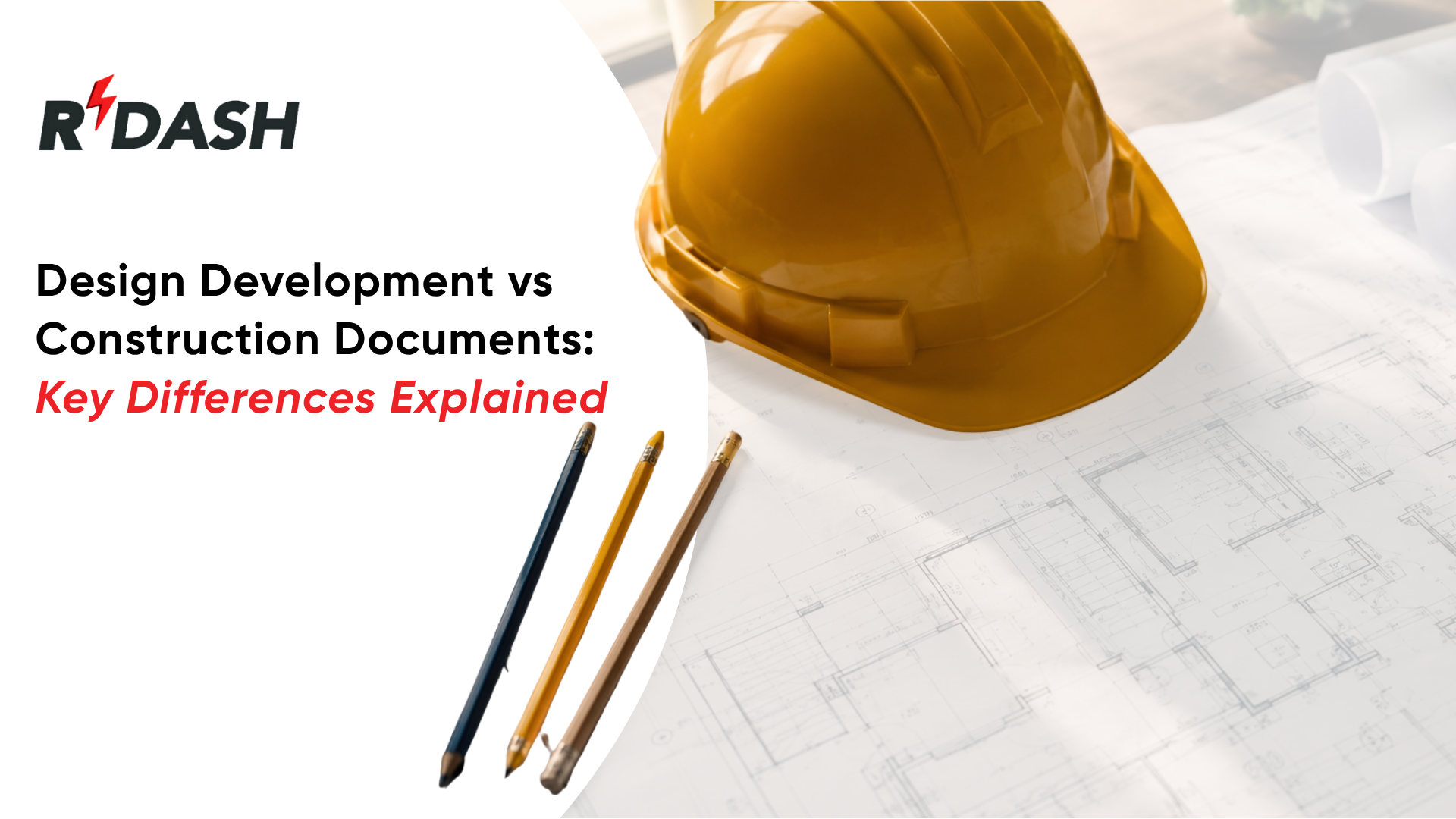 Construction blueprints and a yellow safety helmet illustrating the key differences between Design Development (DD) and Construction Documents (CD) in architectural design, project planning, and construction management.