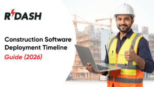 R-DASH header graphic titled Construction Software Deployment Timeline Guide (2026), featuring a smiling construction project manager in a hard hat and safety vest holding a laptop and giving a thumbs-up at an active building site.